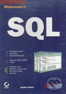 Kniha: Mistrovství v SQL (Martin Gruber). SoftPress, 2004 Kniha: Mistrovství v SQL (Martin Gruber). SoftPress, 2004