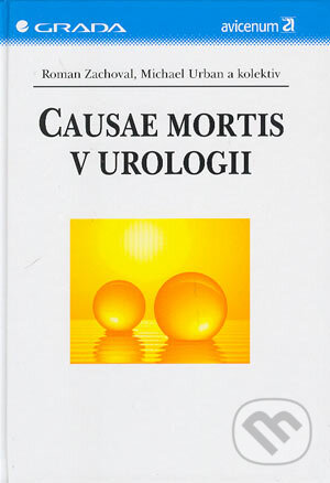 Causae mortis v urologii - Roman Zachoval, Michael Urban a kolektiv, Grada, 2004