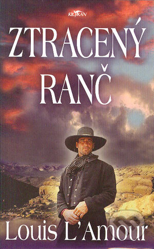 Kniha: Ztracený ranč (Louis L' Amour). Alpress, 2004 Kniha: Ztracený ranč (Louis L' Amour). Alpress, 2004