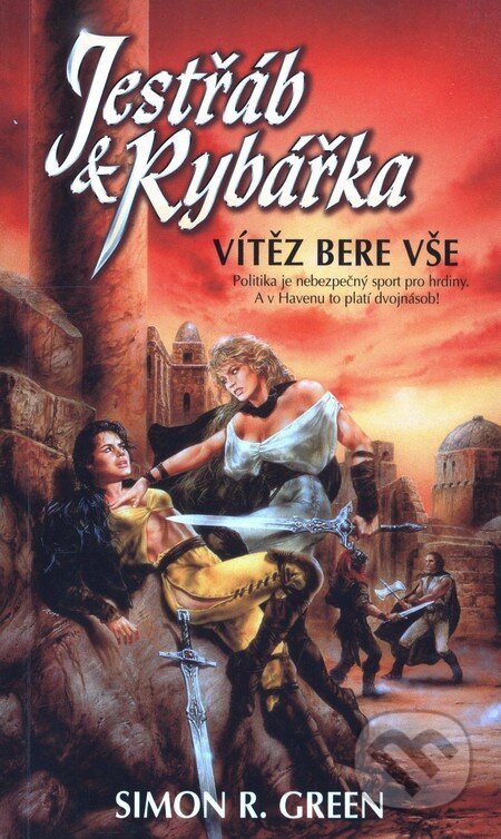 Kniha: Jestřáb a rybářka - Vítěz bere vše (Simon R. Green). Polaris Kniha: Jestřáb a rybářka - Vítěz bere vše (Simon R. Green). Polaris