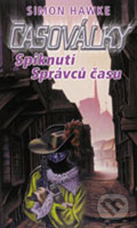 Kniha: Spiknutí Správců času (Simon Hawke). Polaris Kniha: Spiknutí Správců času (Simon Hawke). Polaris
