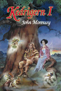 Kniha: Kedrigern I (John Morressy). Polaris Kniha: Kedrigern I (John Morressy). Polaris