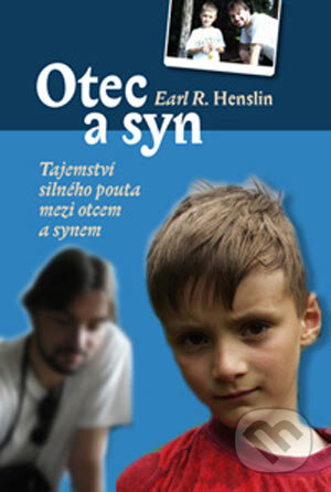 Kniha: Otec a syn (Earl R. Henslin). Návrat domů Kniha: Otec a syn (Earl R. Henslin). Návrat domů