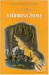 Kniha: Letopisy Narnie IV. diel - Stříbrná židle (C.S. Lewis). Návrat domů Kniha: Letopisy Narnie IV. diel - Stříbrná židle (C.S. Lewis). Návrat domů
