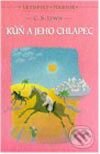 Kniha: Letopisy Narnie V. diel - Kůň a jeho chlapec (C.S. Lewis). Návrat domů Kniha: Letopisy Narnie V. diel - Kůň a jeho chlapec (C.S. Lewis). Návrat domů