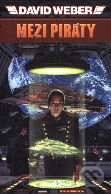 Kniha: Mezi piráty (David Weber). Polaris Kniha: Mezi piráty (David Weber). Polaris