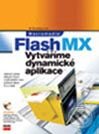 Macromedia Flash MX - Kolektiv autorů, Computer Press, 2004