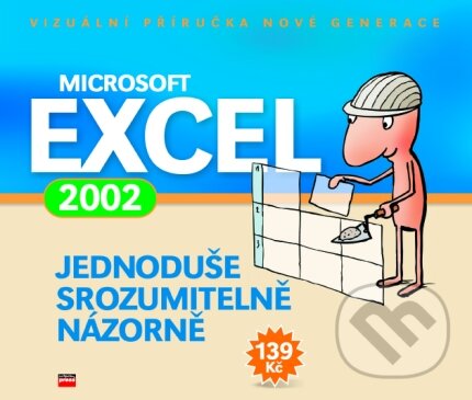 Kniha: Microsoft Excel 2002 (Autorský kolektív). Computer Press, 2004 Kniha: Microsoft Excel 2002 (Autorský kolektív). Computer Press, 2004