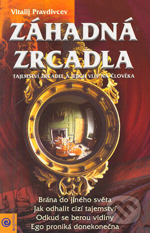 Kniha: Záhadná zrcadla (Vitalij Pravdivcev). Eugenika, 2004 Kniha: Záhadná zrcadla (Vitalij Pravdivcev). Eugenika, 2004