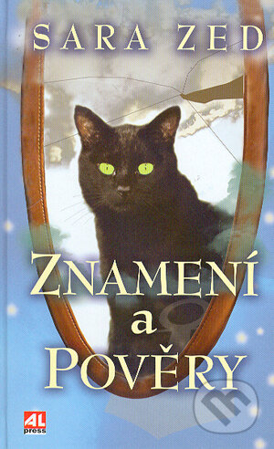 Kniha: Znamení a pověry (Sara Zed). Alpress, 2004 Kniha: Znamení a pověry (Sara Zed). Alpress, 2004
