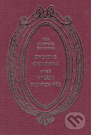 Kniha: Zrcadlo okultizmu (Věra Kubištová Škochová). Centa, 2004 Kniha: Zrcadlo okultizmu (Věra Kubištová Škochová). Centa, 2004