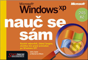 Kniha: Nauč se sám Microsoft Windows XP (Jerry Joyce a Marianne Moon). SoftPress, 2002 Kniha: Nauč se sám Microsoft Windows XP (Jerry Joyce a Marianne Moon). SoftPress, 2002