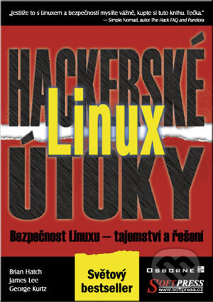 Kniha: Linux Hackerské Útoky (Brian Hatch, George Kurtz a James Lee). SoftPress, 2002 Kniha: Linux Hackerské Útoky (Brian Hatch, George Kurtz a James Lee). SoftPress, 2002
