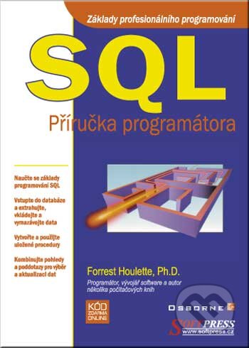 SQL Příručka programátora - Forrest Houlette, SoftPress, 2001
