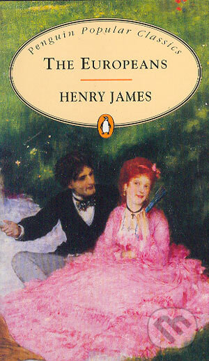 Kniha: The Europeans (Henry James). Penguin Books, 1996 Kniha: The Europeans (Henry James). Penguin Books, 1996