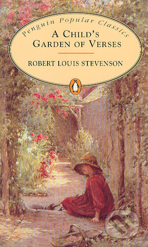 Kniha: A child´s garden of verses (Robert Louis Stevenson). Penguin Books, 1995 Kniha: A child´s garden of verses (Robert Louis Stevenson). Penguin Books, 1995