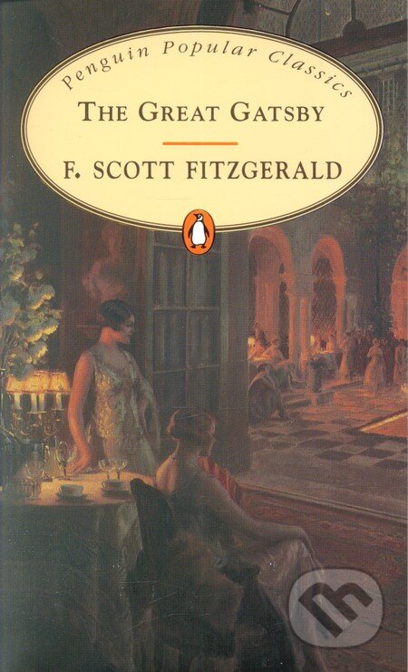 Kniha: The Great Gatsby (Francis Scott Fitzgerald). Penguin Books, 1994 Kniha: The Great Gatsby (Francis Scott Fitzgerald). Penguin Books, 1994