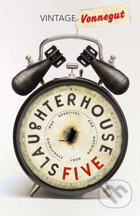 Kniha: Slaughterhouse 5 (Kurt Vonnegut). Vintage, 1991 Kniha: Slaughterhouse 5 (Kurt Vonnegut). Vintage, 1991