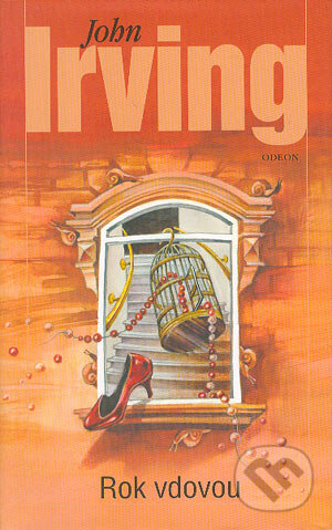 Kniha: Rok vdovou (John Irving). Odeon CZ, 2003 Kniha: Rok vdovou (John Irving). Odeon CZ, 2003
