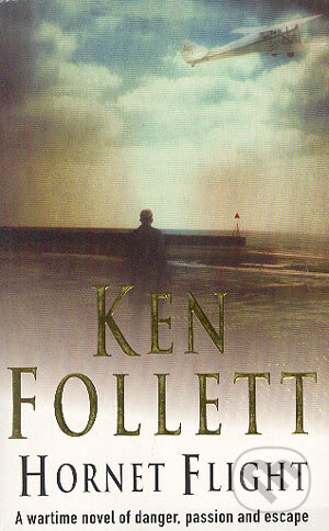 Kniha: Hornet Flight (Ken Follett). Pan Books, 2003 Kniha: Hornet Flight (Ken Follett). Pan Books, 2003