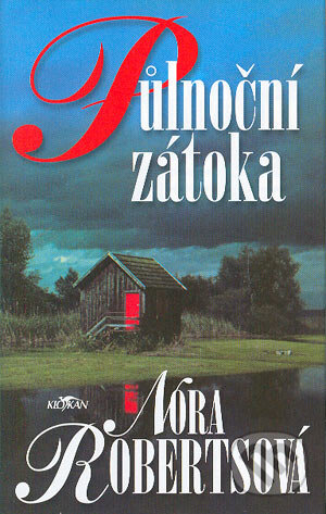 Kniha: Půlnoční zátoka (Nora Roberts). Alpress, 2004 Kniha: Půlnoční zátoka (Nora Roberts). Alpress, 2004