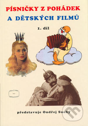 Kniha: Písničky z pohádek a dětských filmů 1. díl (Ondřej Suchý). G + W, 1997 Kniha: Písničky z pohádek a dětských filmů 1. díl (Ondřej Suchý). G + W, 1997