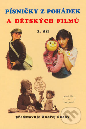 Kniha: Písničky z pohádek a dětských filmů 2. díl (Ondřej Suchý). G + W, 1998 Kniha: Písničky z pohádek a dětských filmů 2. díl (Ondřej Suchý). G + W, 1998