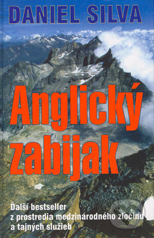 Kniha: Anglický zabijak (Daniel Silva). Slovenský spisovateľ, 2004 Kniha: Anglický zabijak (Daniel Silva). Slovenský spisovateľ, 2004