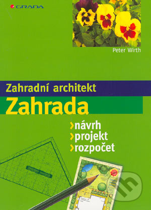 Kniha: Zahrada (Peter Wirth). Grada, 2004 Kniha: Zahrada (Peter Wirth). Grada, 2004