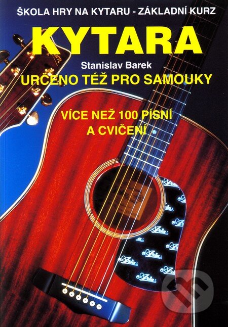 Kniha: Kytara (Stanislav Barek). Svojtka&Co., 2003 Kniha: Kytara (Stanislav Barek). Svojtka&Co., 2003