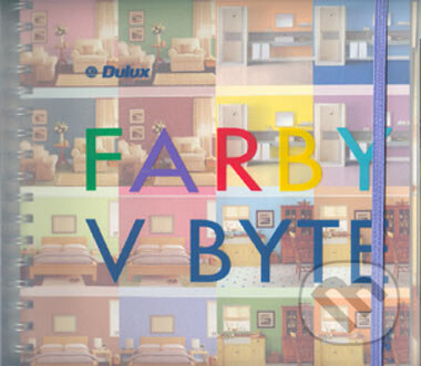Kniha: Farby v byte (Autorský kolektiv). Ottovo nakladatelství, 2004 Kniha: Farby v byte (Autorský kolektiv). Ottovo nakladatelství, 2004
