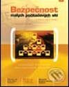 Kniha: Bezpečnost malých počítačových sítí (Jaroslav Horák). Grada, 2003 Kniha: Bezpečnost malých počítačových sítí (Jaroslav Horák). Grada, 2003