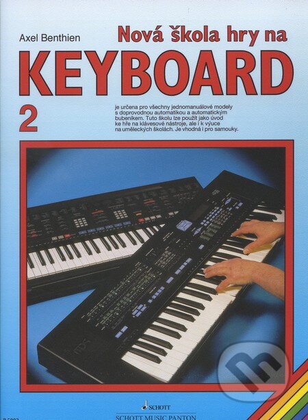 Kniha: Nová škola hry na keyboard 2 (Axel Benthien). Panton, 1999 Kniha: Nová škola hry na keyboard 2 (Axel Benthien). Panton, 1999