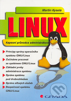 Kniha: Linux (Martin Kysela). Grada, 2004 Kniha: Linux (Martin Kysela). Grada, 2004