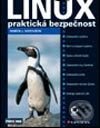 Kniha: Linux – praktická bezpečnost (Ramón J. Hontanón). Grada, 2003 Kniha: Linux – praktická bezpečnost (Ramón J. Hontanón). Grada, 2003