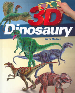 Kniha: 3D Dinosaury (Chris Madsen). Computer Press, 2004 Kniha: 3D Dinosaury (Chris Madsen). Computer Press, 2004