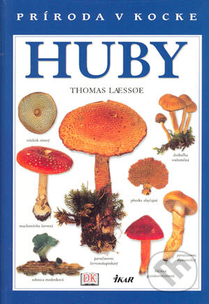 Kniha: Huby (Thomas Laessoe). Ikar, 2004 Kniha: Huby (Thomas Laessoe). Ikar, 2004
