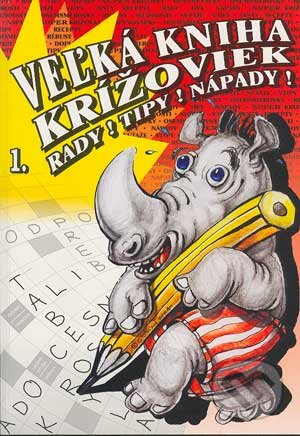 Kniha: Veľká kniha krížoviek 1. (Autorský kolektív). Mayor Group, 2004 Kniha: Veľká kniha krížoviek 1. (Autorský kolektív). Mayor Group, 2004