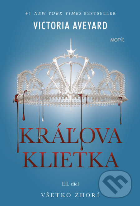 Kniha: Kráľova klietka (Victoria Aveyard). Motýľ, 2022 Kniha: Kráľova klietka (Victoria Aveyard). Motýľ, 2022