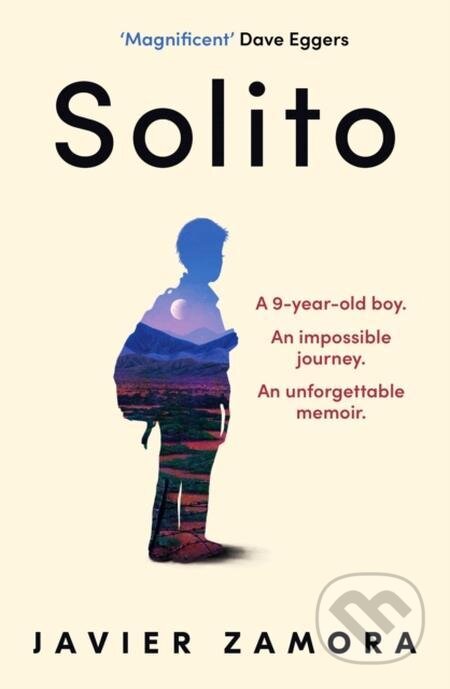 E-kniha: Solito (Javier Zamora). Oneworld Publications, 2022 E-kniha: Solito (Javier Zamora). Oneworld Publications, 2022