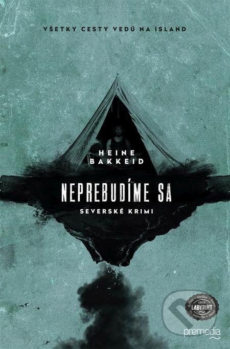 E-kniha: Neprebudíme sa (Heine Bakkeid). Premedia E-kniha: Neprebudíme sa (Heine Bakkeid). Premedia
