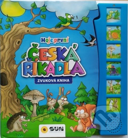 Kniha: Moje první česká říkadla (SUN). SUN, 2022 Kniha: Moje první česká říkadla (SUN). SUN, 2022