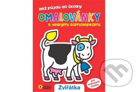 Kniha: Zvířátka - Než půjdu do školy (SUN). SUN, 2014 Kniha: Zvířátka - Než půjdu do školy (SUN). SUN, 2014