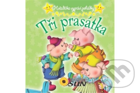 Kniha: Tři prasátka (SUN). SUN, 2013 Kniha: Tři prasátka (SUN). SUN, 2013
