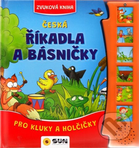Kniha: Česká říkadla a básničky pro kluky a holčičky (SUN). SUN, 2022 Kniha: Česká říkadla a básničky pro kluky a holčičky (SUN). SUN, 2022