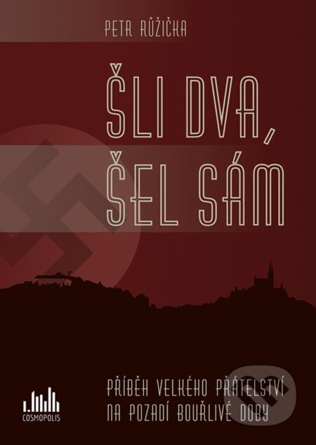 E-kniha: Šli dva, šel sám (Petr Růžička). Grada, 2022 E-kniha: Šli dva, šel sám (Petr Růžička). Grada, 2022