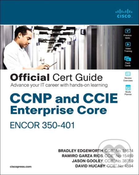Kniha: CCNP and CCIE Enterprise Core (Brad Edgeworth, David Hucaby, Jason Gooley a Ramiro Garza Rios). Cisco Press, 2019 Kniha: CCNP and CCIE Enterprise Core (Brad Edgeworth, David Hucaby, Jason Gooley a Ramiro Garza Rios). Cisco Press, 2019
