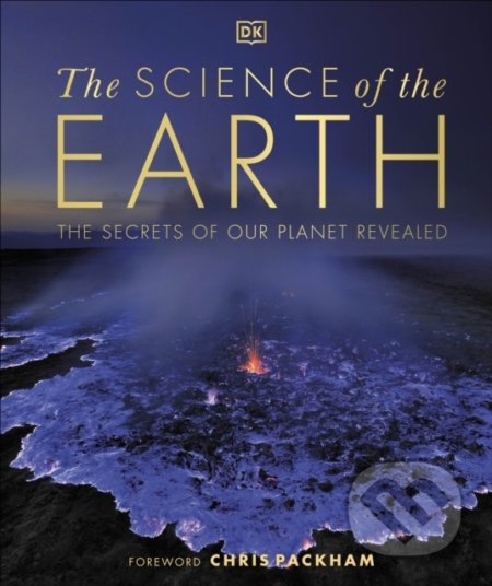 Kniha: The Science of the Earth (Dorling Kindersley). Dorling Kindersley, 2022 Kniha: The Science of the Earth (Dorling Kindersley). Dorling Kindersley, 2022