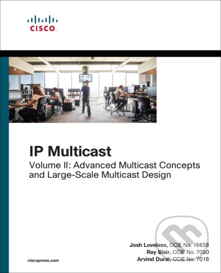 Kniha: IP Multicast (Josh Loveless, Raymond Blair a Arvind Durai). Cisco Press, 2018 Kniha: IP Multicast (Josh Loveless, Raymond Blair a Arvind Durai). Cisco Press, 2018