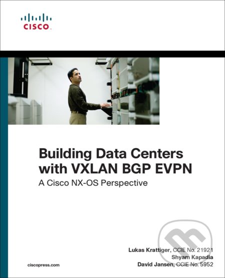 Kniha: Building Data Centers with VXLAN BGP EVPN (David Jansen, Lukas Krattiger a Shyam Kapadia). Cisco Press, 2017 Kniha: Building Data Centers with VXLAN BGP EVPN (David Jansen, Lukas Krattiger a Shyam Kapadia). Cisco Press, 2017